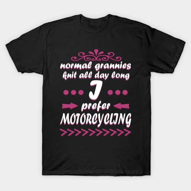 Motorcycling Grandma Biker Bride Motorcycle T-Shirt by FindYourFavouriteDesign